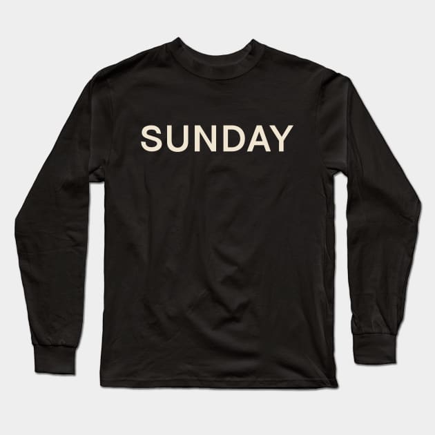 Sunday On This Day Perfect Day Long Sleeve T-Shirt by TV Dinners